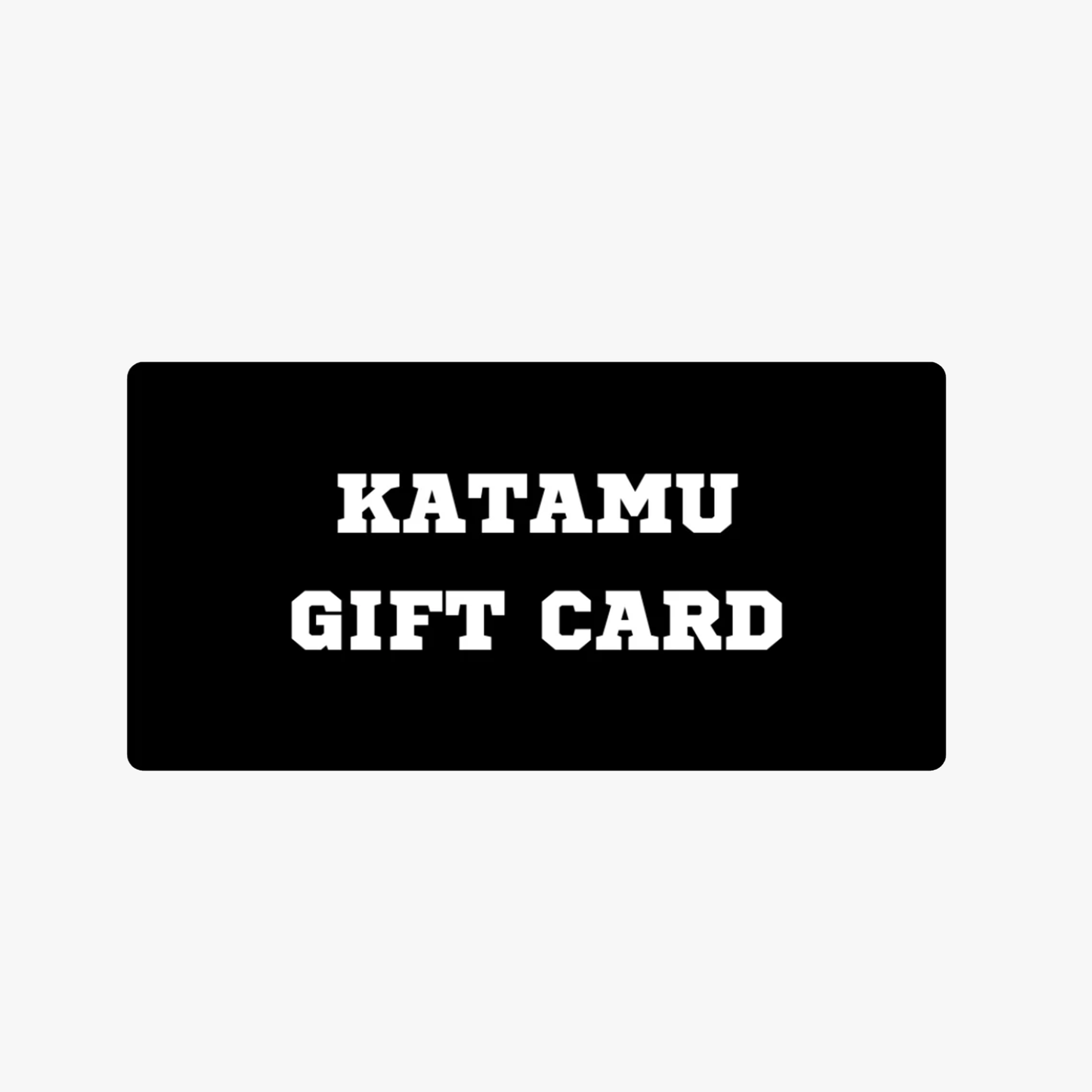 Katamu Gift Card