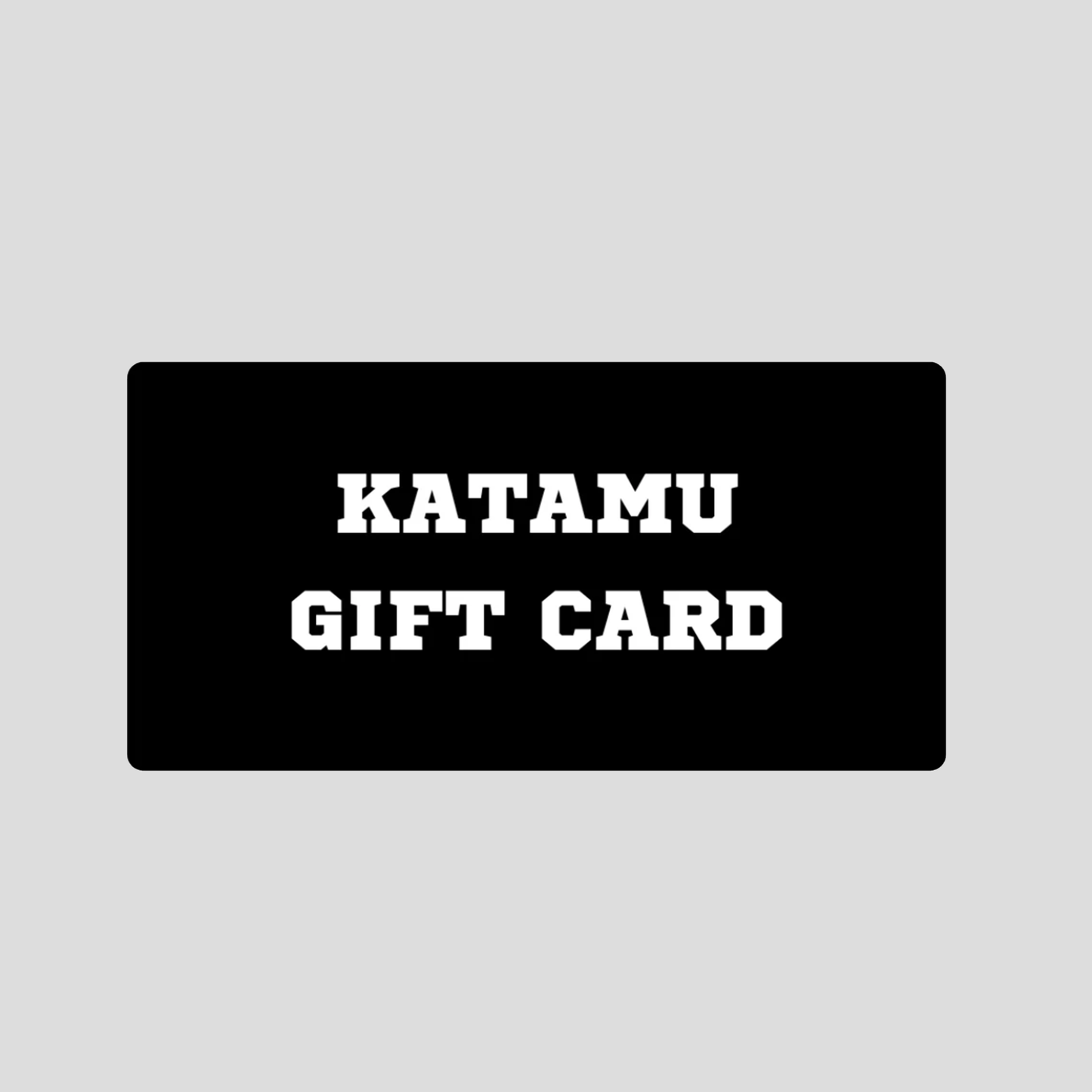 Katamu Gift Card